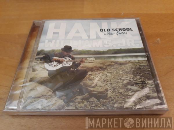 Hank Williams Jr. - Old School, New Rules