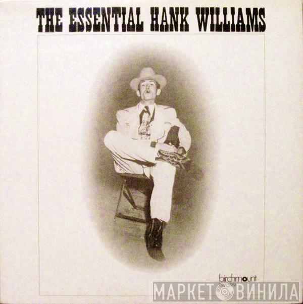  Hank Williams  - The Essential Hank Williams