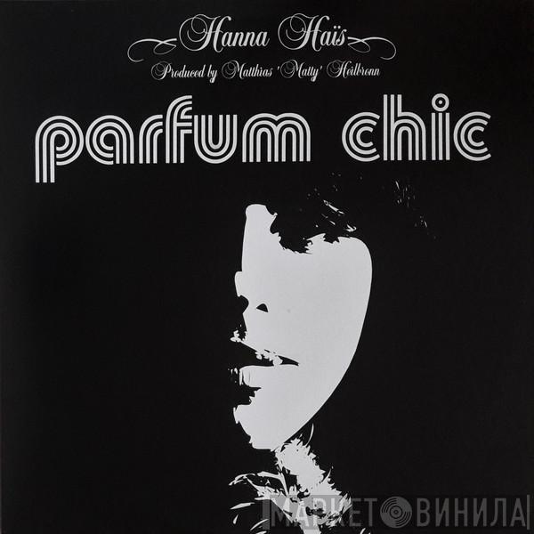 Hanna Haïs - Parfum Chic