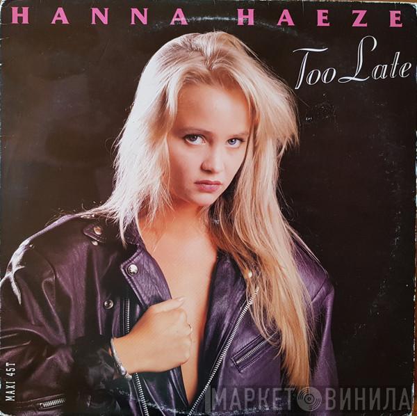 Hanna Haze - Too Late