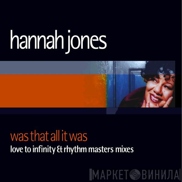  Hannah Jones  - Was That All It Was (Love To Infinity & Rhythm Masters Mixes)
