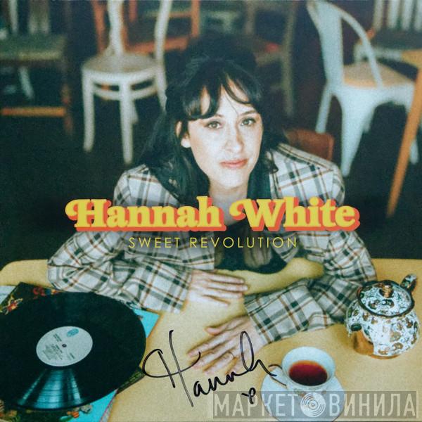 Hannah White - Sweet Revolution