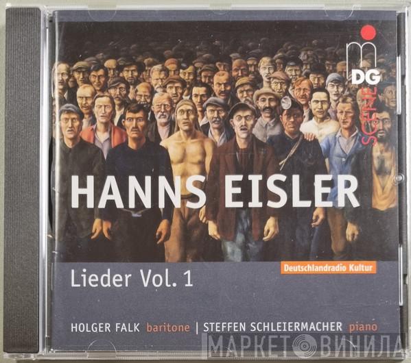 Hanns Eisler, Holger Falk, Steffen Schleiermacher - Lieder Vol. 1
