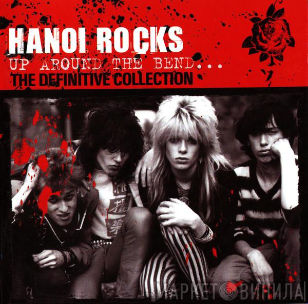  Hanoi Rocks  - Up Around The Bend... The Definitive Collection