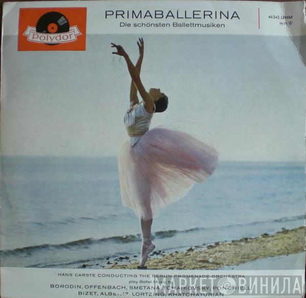Hans Carste, Das Grosse Berliner Promenadenorchester - Primaballerina - Die Schönsten Ballettmusiken