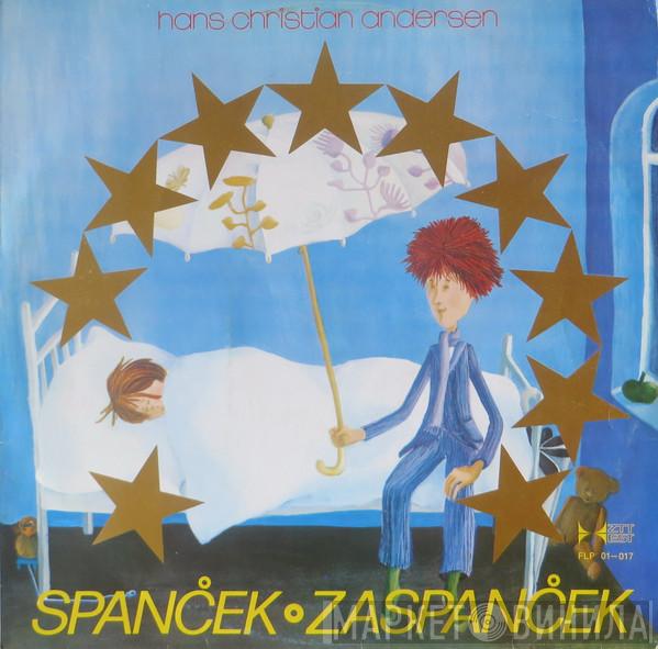  Hans Christian Andersen  - Spanček Zaspanček