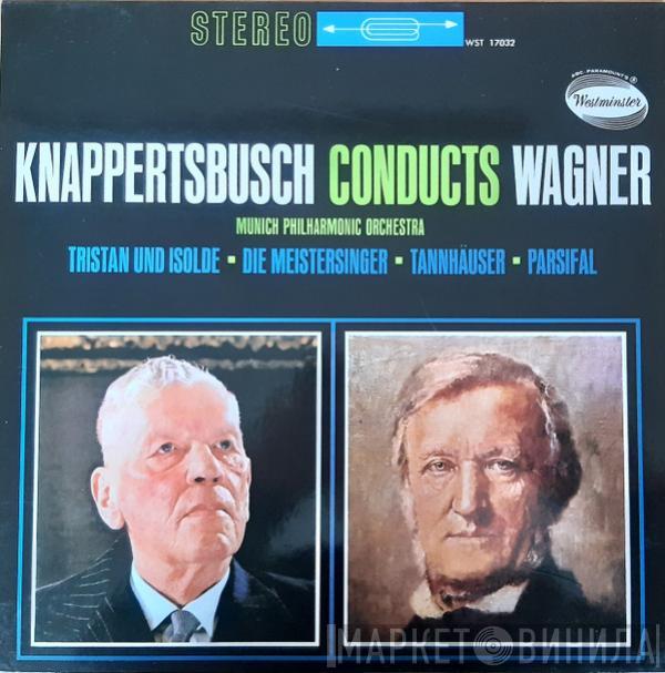 , Hans Knappertsbusch , Münchner Philharmoniker  Richard Wagner  - Knappertsbusch Conducts Wagner
