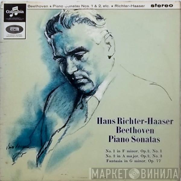 - Hans Richter-Haaser  Ludwig van Beethoven  - Piano Sonatas: No. 1 In F Minor, Op. 2, No. 1; No. 2 In A Major, Op. 2, No. 2; Fantasia In G Minor, Op. 77