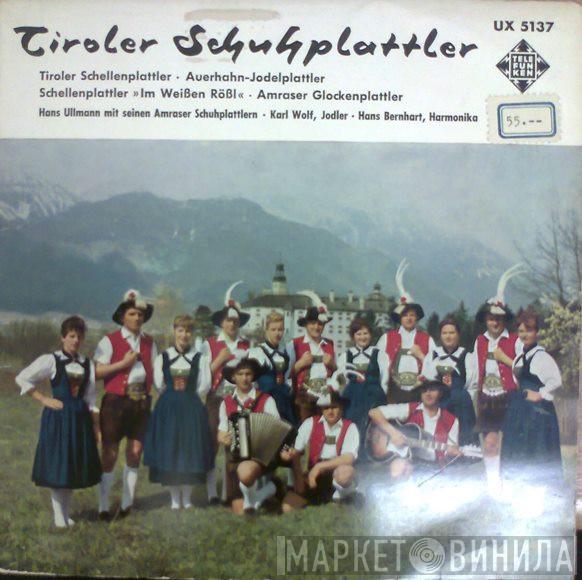 Hans Ullmann, Die Amraser Schuhplattler - Tiroler Schuhplattler