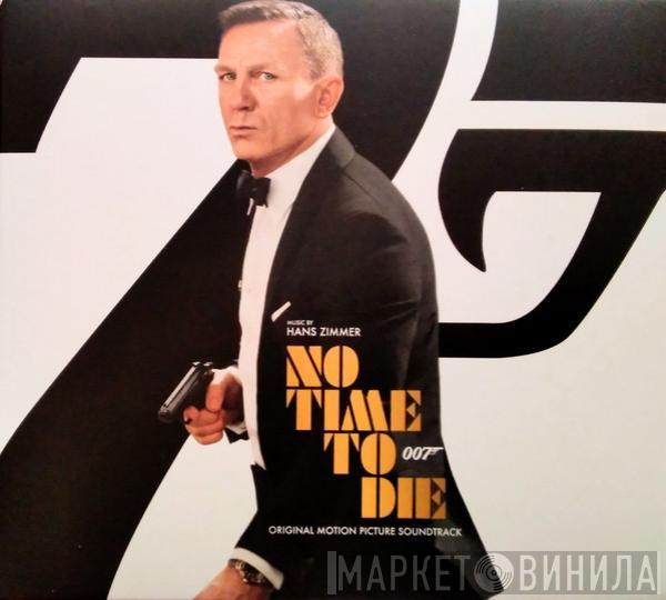Hans Zimmer - No Time To Die (Original Motion Picture Soundtrack)
