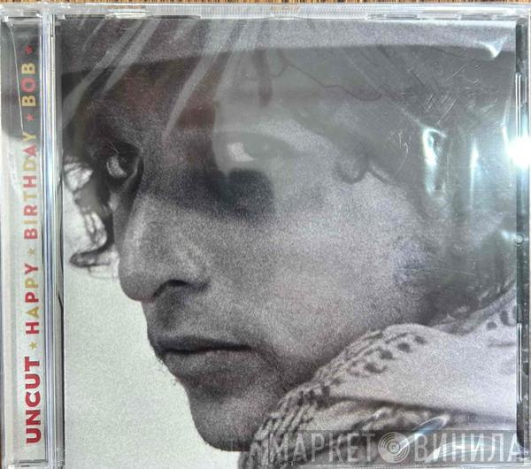  - Happy Birthday Bob (A 70th Birthday Gift To Bob Dylan)