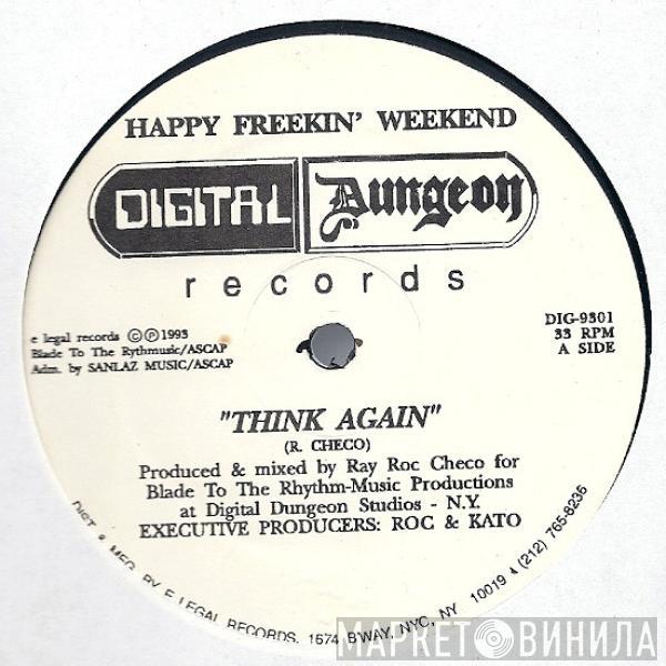 Happy Freakin' Weekend - Think Again