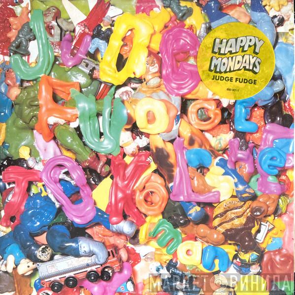  Happy Mondays  - Judge Fudge