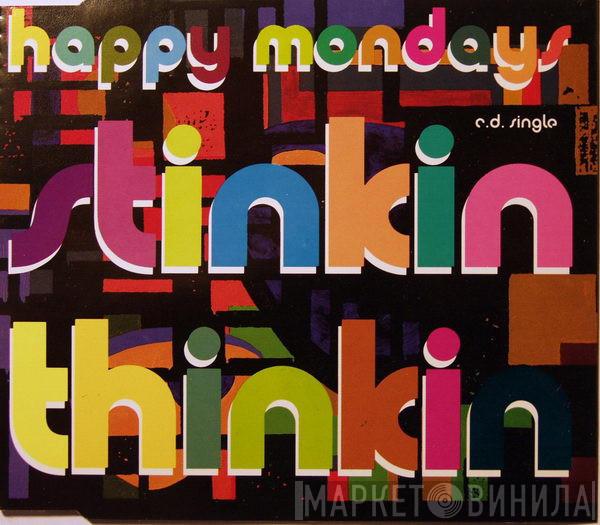  Happy Mondays  - Stinkin Thinkin