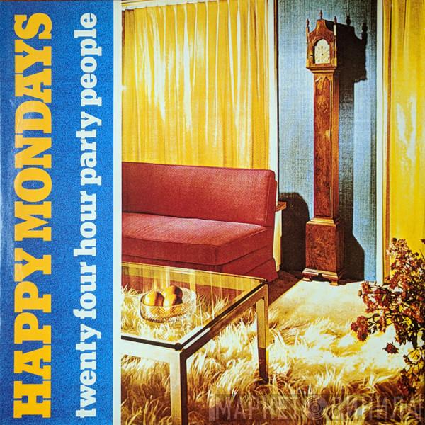  Happy Mondays  - Twenty Four Hour Party People