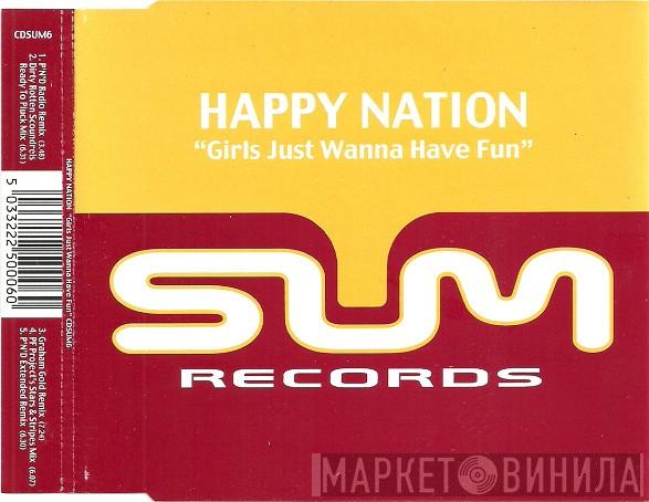 Happy Nation - Girls Just Wanna Have Fun