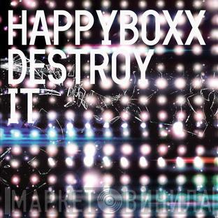 Happyboxx - Destroy It EP