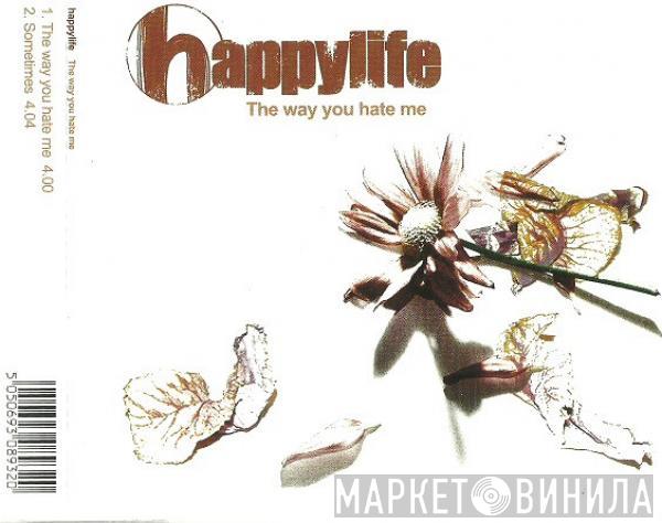 Happylife - The Way You Hate Me