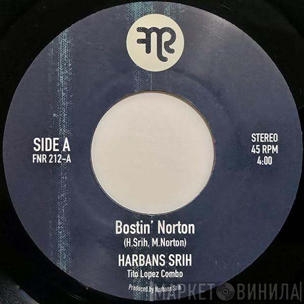 Harbans Srih, Tito Lopez Combo - Bostin Norton