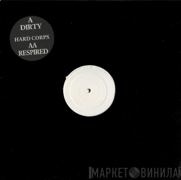 Hard Corps - Dirty / Respired