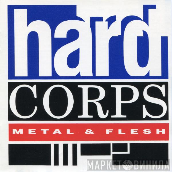 Hard Corps - Metal & Flesh