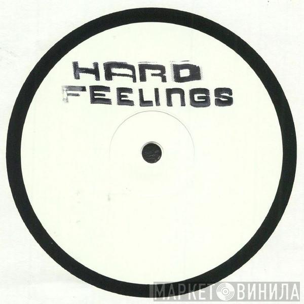 Hard Feelings  - Dangerous