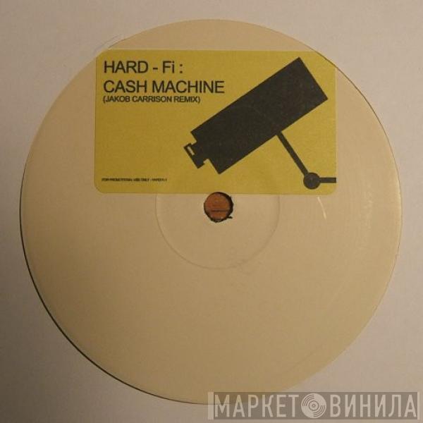 Hard-Fi, The Killers - Cash Machine / Somebody Told Me (Jakob Carrison Remixes)