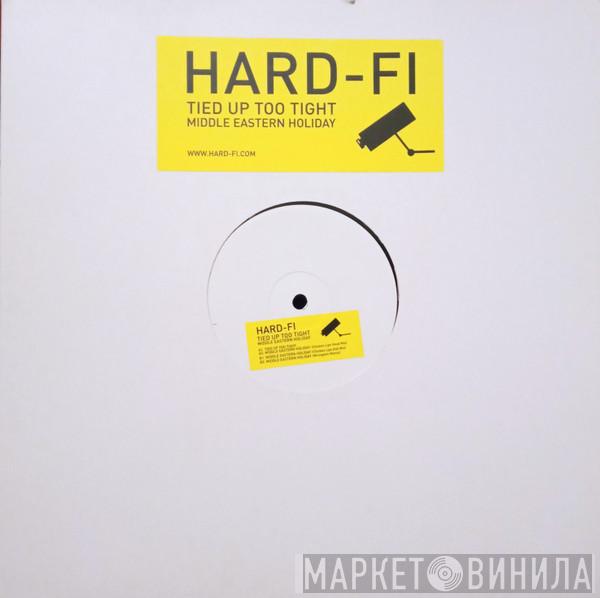  Hard-Fi  - Tied Up Too Tight / Middle Eastern Holiday