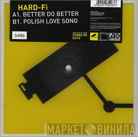 Hard-Fi - Better Do Better