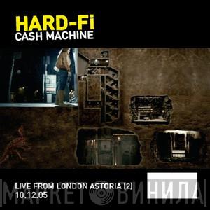  Hard-Fi  - Cash Machine (Live From London Astoria (2) 10.12.05)