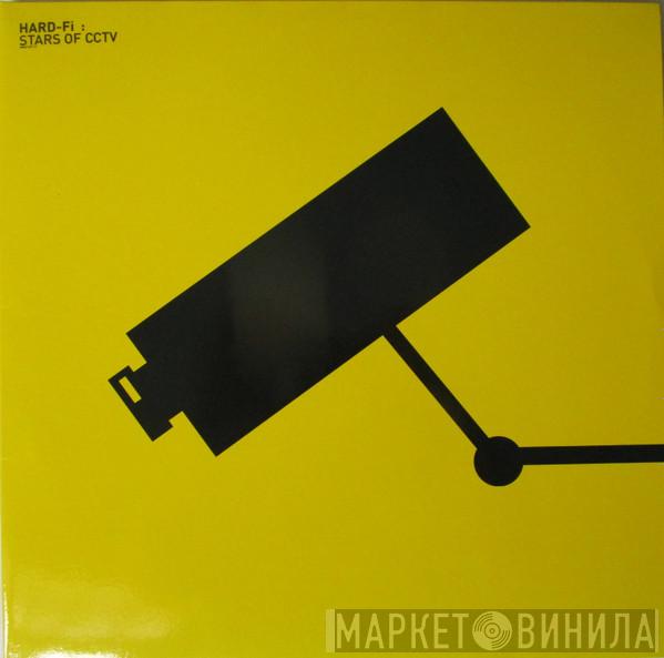  Hard-Fi  - Stars Of CCTV
