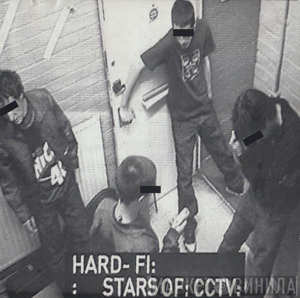 Hard-Fi - Stars Of CCTV