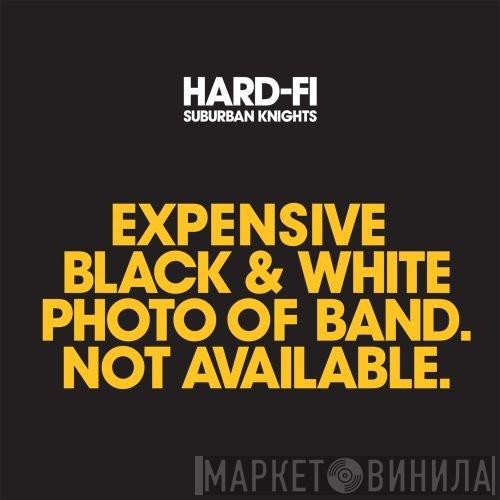  Hard-Fi  - Suburban Knights