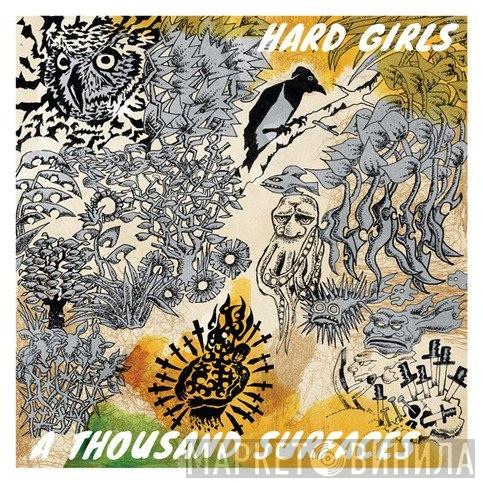  Hard Girls  - A Thousand Surfaces