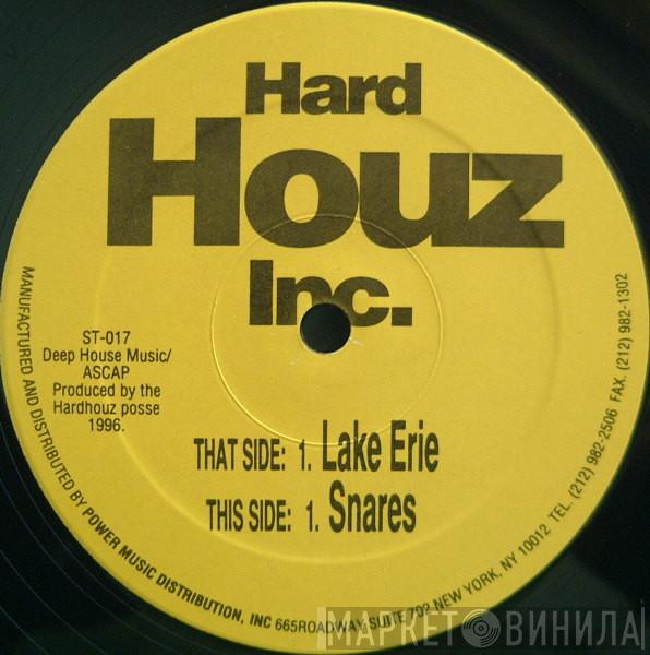 Hard Houz Inc. - Snares / Lake Erie