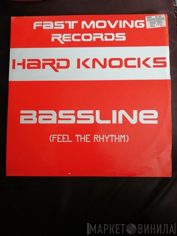 Hard Knocks  - Bassline (Feel The Rhythm)