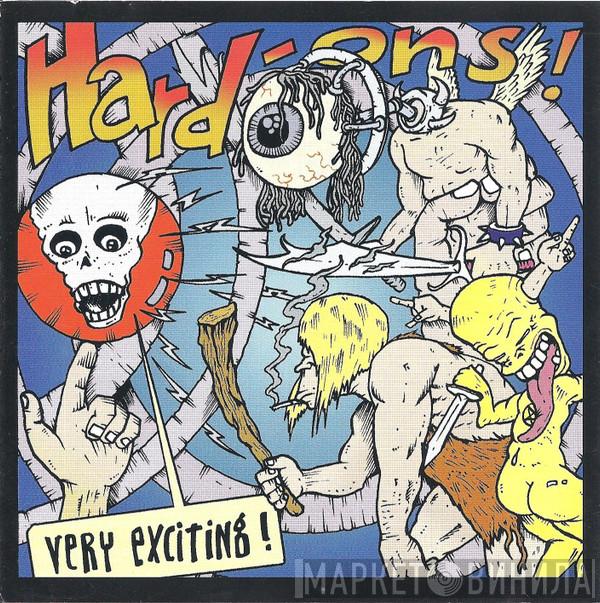 Hard-Ons - Very Exciting!