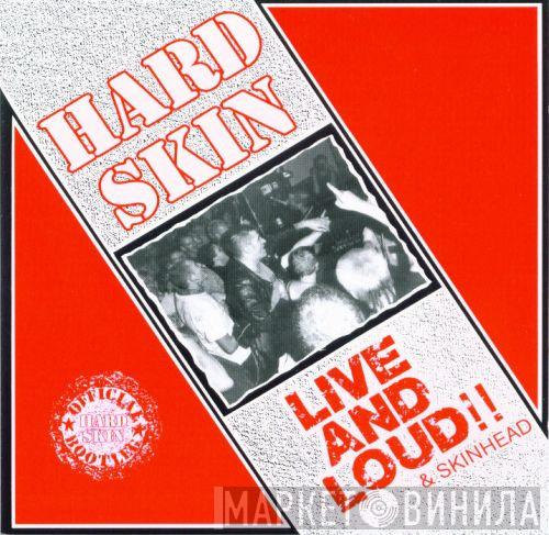  Hard Skin   - Live And Loud!! & Skinhead