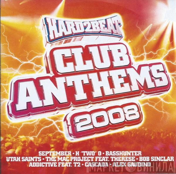  - Hard2Beat Club Anthems 2008