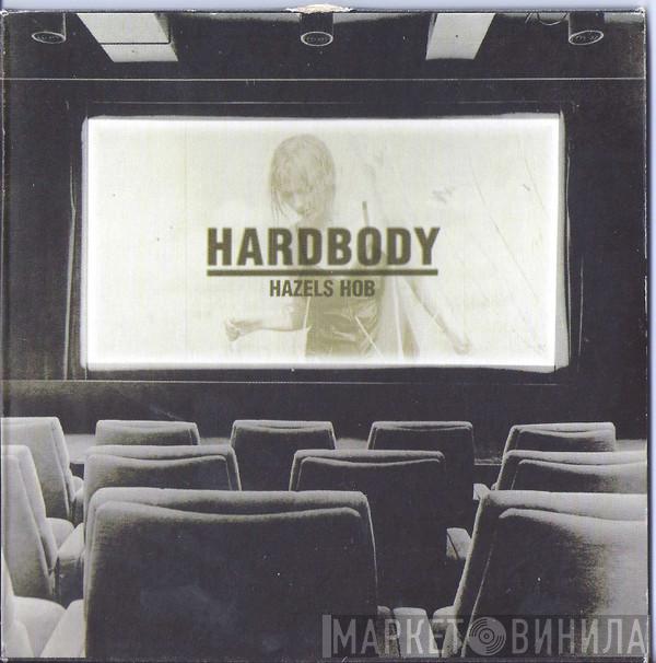 Hardbody - Hazels Hob