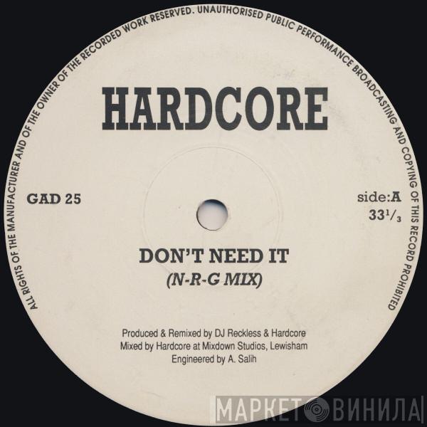 Hardcore  - Don't Need It / Karizma (Remix)