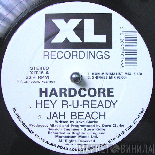  Hardcore  - Hey R-U-Ready