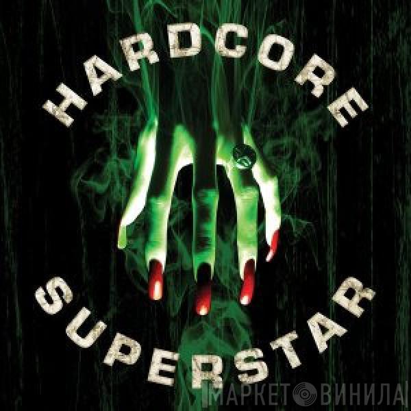 Hardcore Superstar - Beg For It