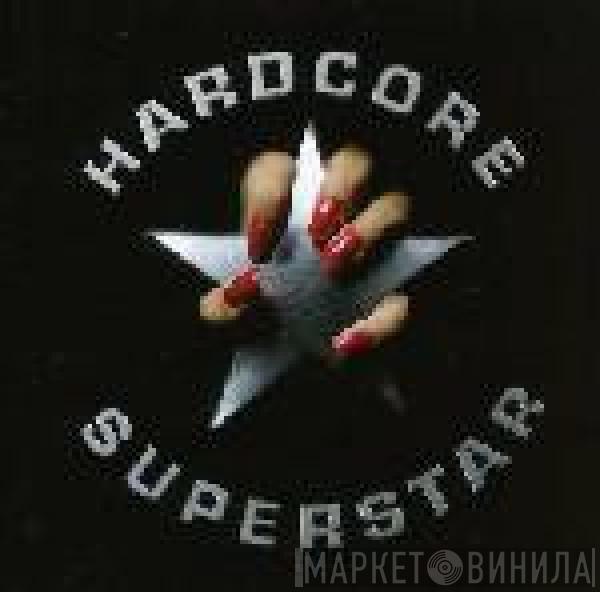 Hardcore Superstar - Hardcore Superstar
