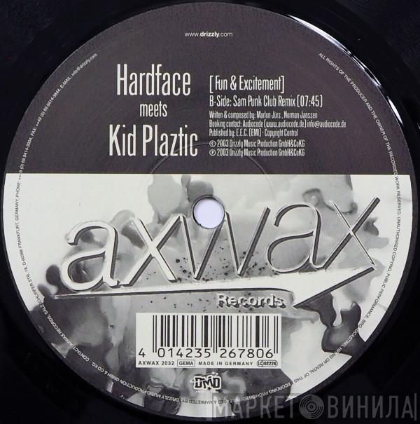 Hardface, Kid Plaztic - Fun & Excitement