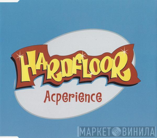  Hardfloor  - Acperience