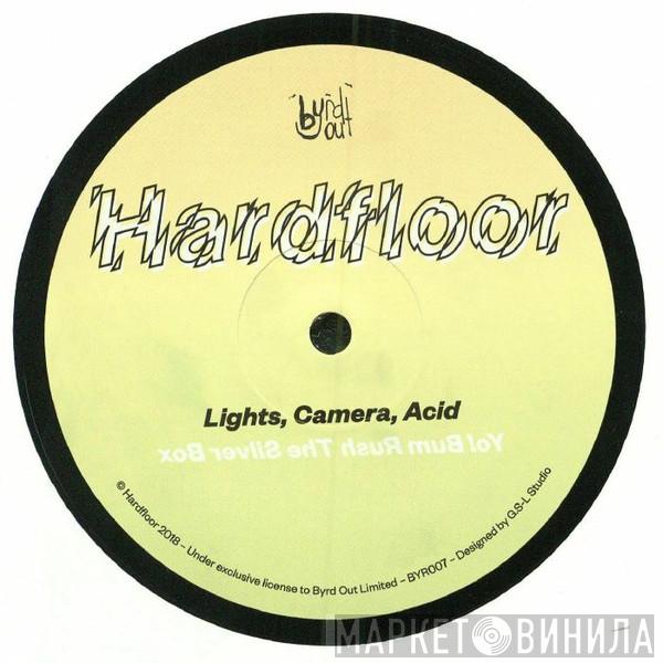 Hardfloor - Lights, Camera, Acid