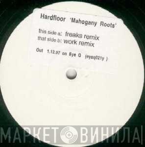Hardfloor - Mahogany Roots