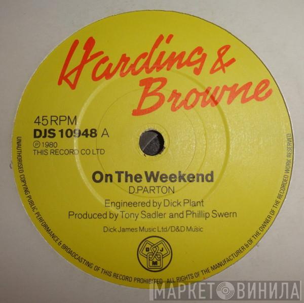 Harding & Browne - On The Weekend