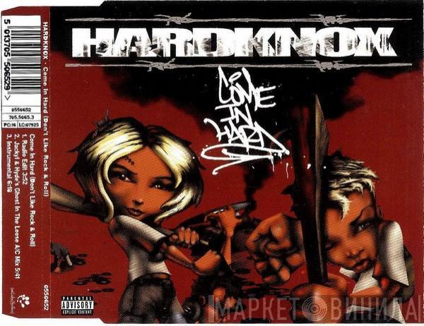  Hardknox  - Come In Hard (Don't Like Rock & Roll)